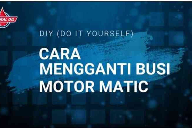Cara Mudah Ganti Busi Motor Matic
