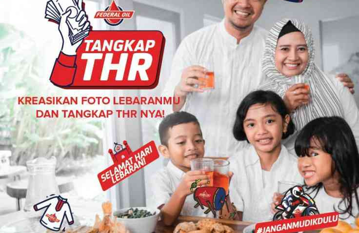 Lebaran di Rumah Aja Bisa Dapat THR Dari Federal Oil